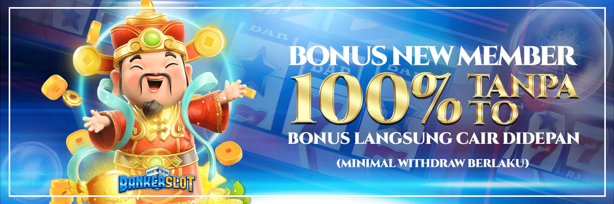 ONUS NEW MEMBER 100% TANPA TO ( MINIMAL WD BERLAKU )